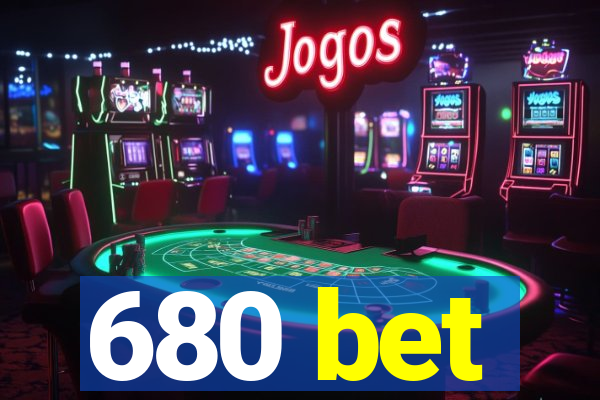 680 bet